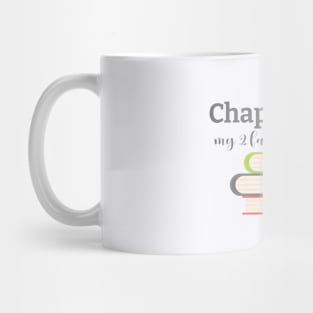 Chapter One: My 2 Favorite Words Mug